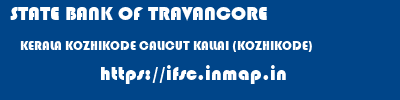 STATE BANK OF TRAVANCORE  KERALA KOZHIKODE CALICUT KALLAI (KOZHIKODE)  ifsc code
